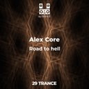 Alex Core - Road to hell (Original Mix)