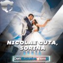 Nicolae Guta, Sorina - Nunta
