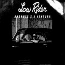 Andruss & J Ventura - Low Rider