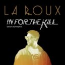 La Roux - In For The Kill