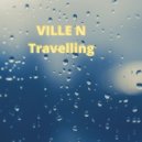 Ville N - Travelling