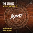 The Stoned - Uplift Ur Spirits (Original Mix)