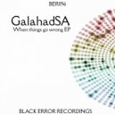 GalahadSA - When Things Go Wrong (Deeply Rooted Poetry Touch)