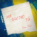 Sam Sine - Me Gustas Tu