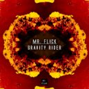 Mr. Flick - Gravity Rider ()