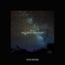 Able Grey  - Fall Into The Night (and Remix)