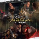 J Tian HD - Una Fantasía