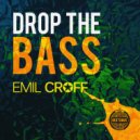 Emil Croff - Drop The Bass
