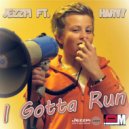 Jezzpi & Harvy - I Gotta Run (Extended Mix)