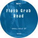 Flash Grab Road & Fat Cat - Small Hole (Fat Cat Remix)