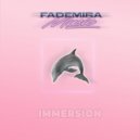 FadeMira - Immersion (Original Mix)