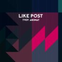 Like Post - Tvoy Aromat