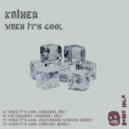 Kainer & Alexander Whisker - When It\'s Cool (Alexander Whisker Remix)