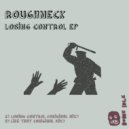 Roughneck - Losing Control ()