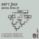 DaFt JacK - Never Over ()
