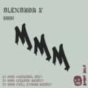 Alexandr K - MMM ()