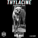 Evil Orchestra - Thylacine Tasmanian Tiger (Original mix)
