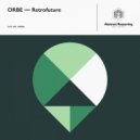 ORBE - Mechanic Kickback (Original Mix)