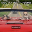 Paul Van Dyk & Plumb - I Don\'t Deserve You (Axlsson Bootleg)