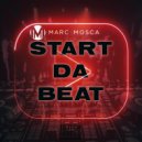 Marc Mosca - Start Da Beat (Original Mix)