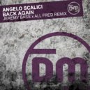 Angelo Scalici & Jeremy Bass & All Fred - Back Again (Jeremy Bass & All Fred Extended Remix)