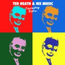 Ted Heath & His Music - Experiment ()