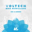 Voltech & Nick McWilliams - Die A Legend (Original Mix)