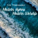 Eric Wagenmaker - Lord, Be Glorified