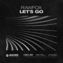 Rawfox - Let's Go