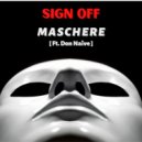 SiGN OFF & Don Naïve - Maschere (feat. Don Naïve) (Original Mix)