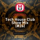 VERONIYA - Tech House Club Show Mix