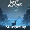 Matt Alvarez - Stargazing
