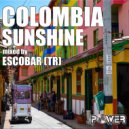 Escobar (TR) - COLOMBIA SUNSHIHE Power FM (App) Master DJs Cast (Mixtape)
