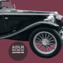 Adln - Why are you leaving me