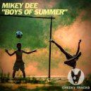 Mikey Dee (UK) - Boys Of Summer (Original Mix)