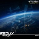 Access 69 - All I Want (Extended Mix)
