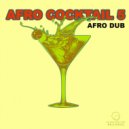 Afro Dub - Afro Cocktail 5 (Original Mix)