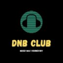 Mixed Max Vishnevsky - DnB Club - Episode#67 (20.04.2021) ()