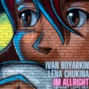 Ivan Boyarkin, Lena Chukina - Im Allright (Headset Lo-Fi Mix)