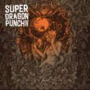 Super Dragon Punch !! - Wire (Original Mix)