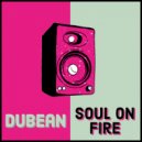 Dubean - soul on fire (Original Mix)