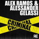 Alex Ramos & Alessander Gelassi - Criminal (Original Mix)