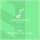 Naux - Mémé Part À St Tropez (Baka G Remix)