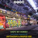 SHEPS, Proper Vibe - My Homies
