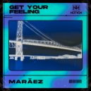 Marãez - Get You Feeling ()