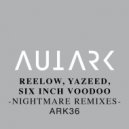 Reelow - Nightmare (Six Inch Voodoo Remix)
