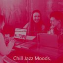 Chill Jazz Moods - Classic Ambience for Working ()