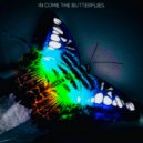 i11ivin - In Come The Butterflies