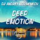 Dj Andrey Bozhenkov - Deep Emotion (Episode 051) ()