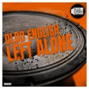 Oldd English - Left Alone (Original Mix)